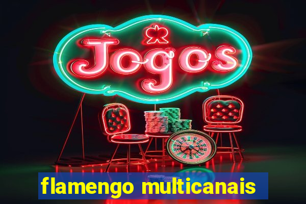 flamengo multicanais